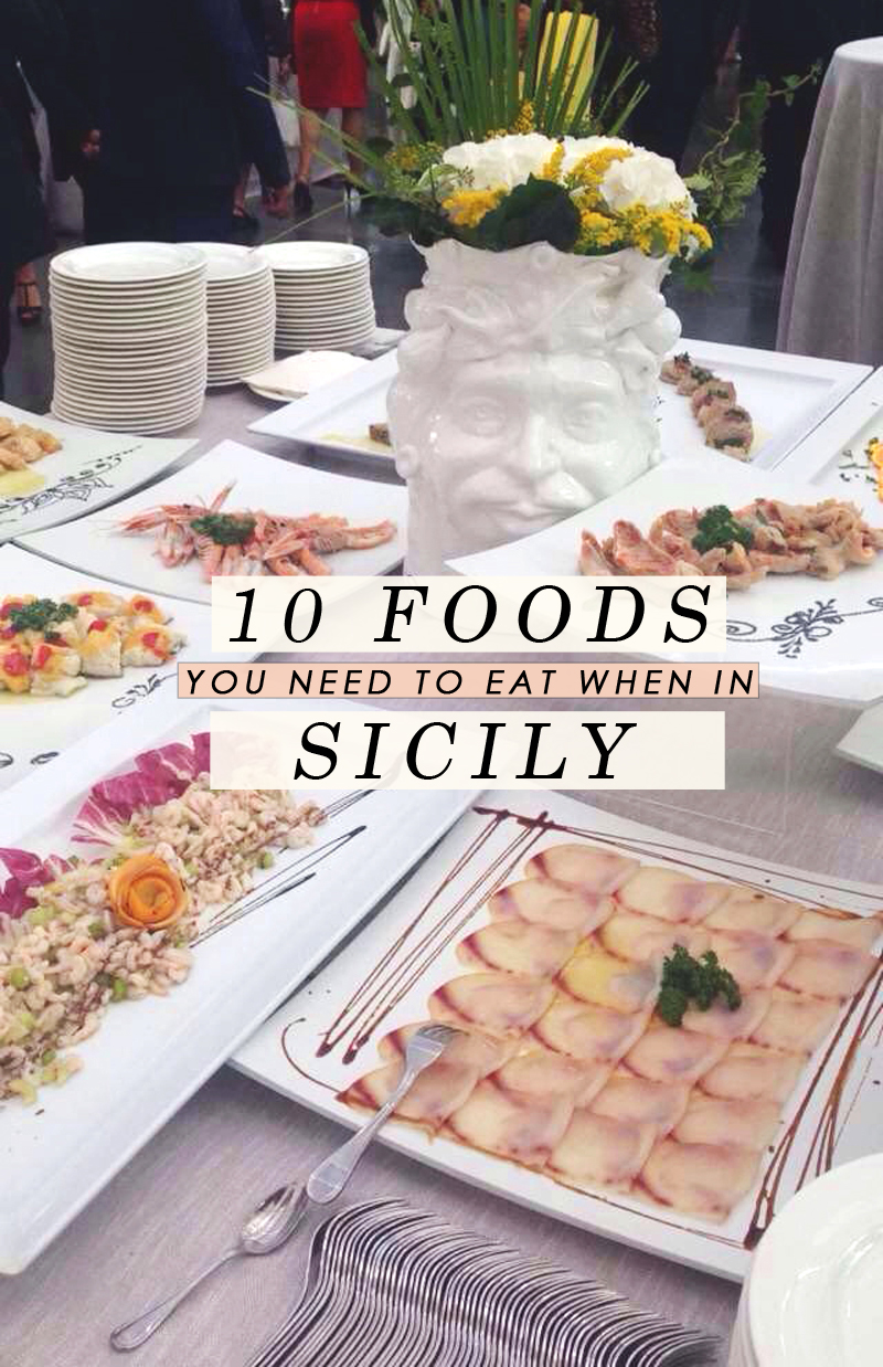 10 Foods You Need To Eat When in Sicily