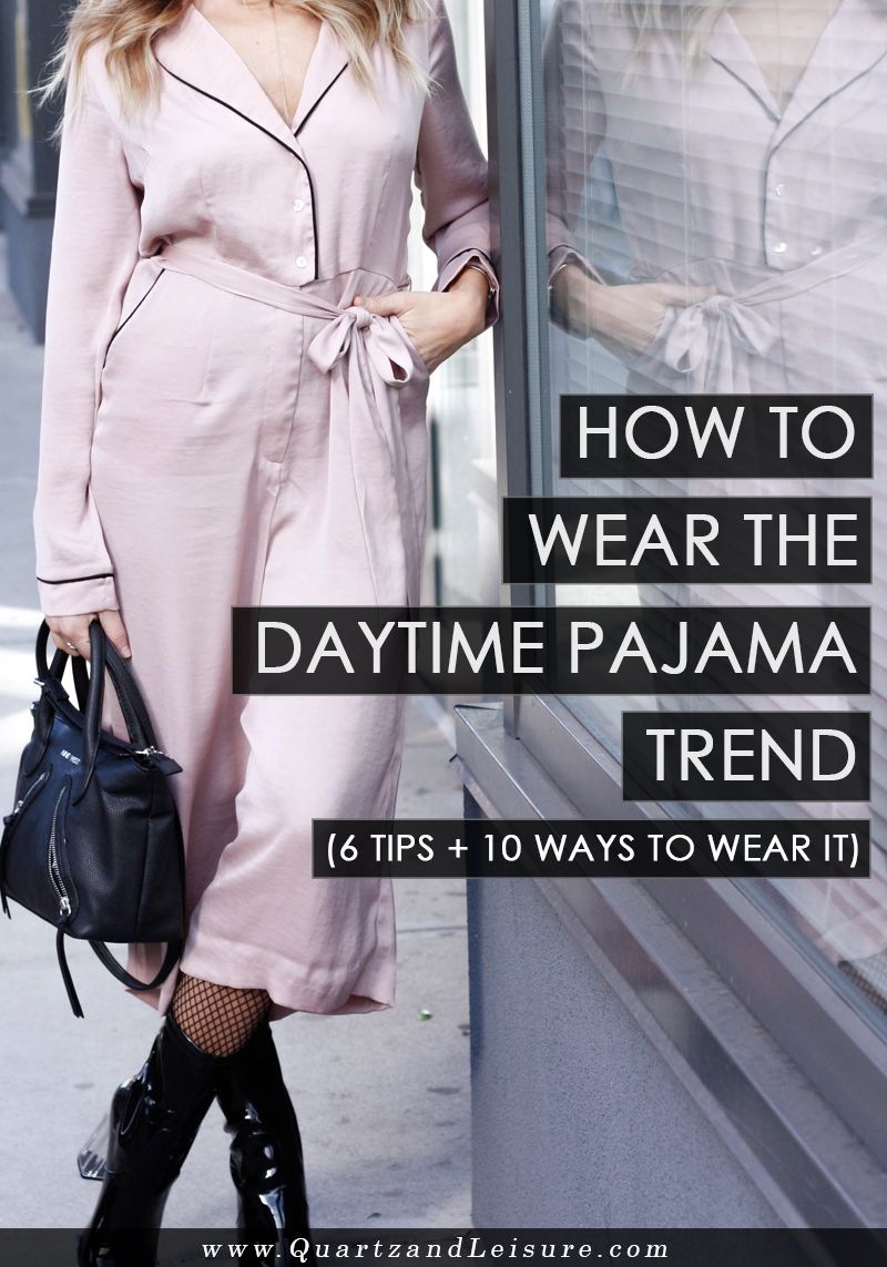 How to Wear the Pajama Trend - Quartz & Leisure