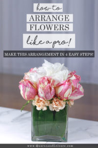 How to Arrange Flowers Like a Pro - Part 2 - Quartz & Leisure
