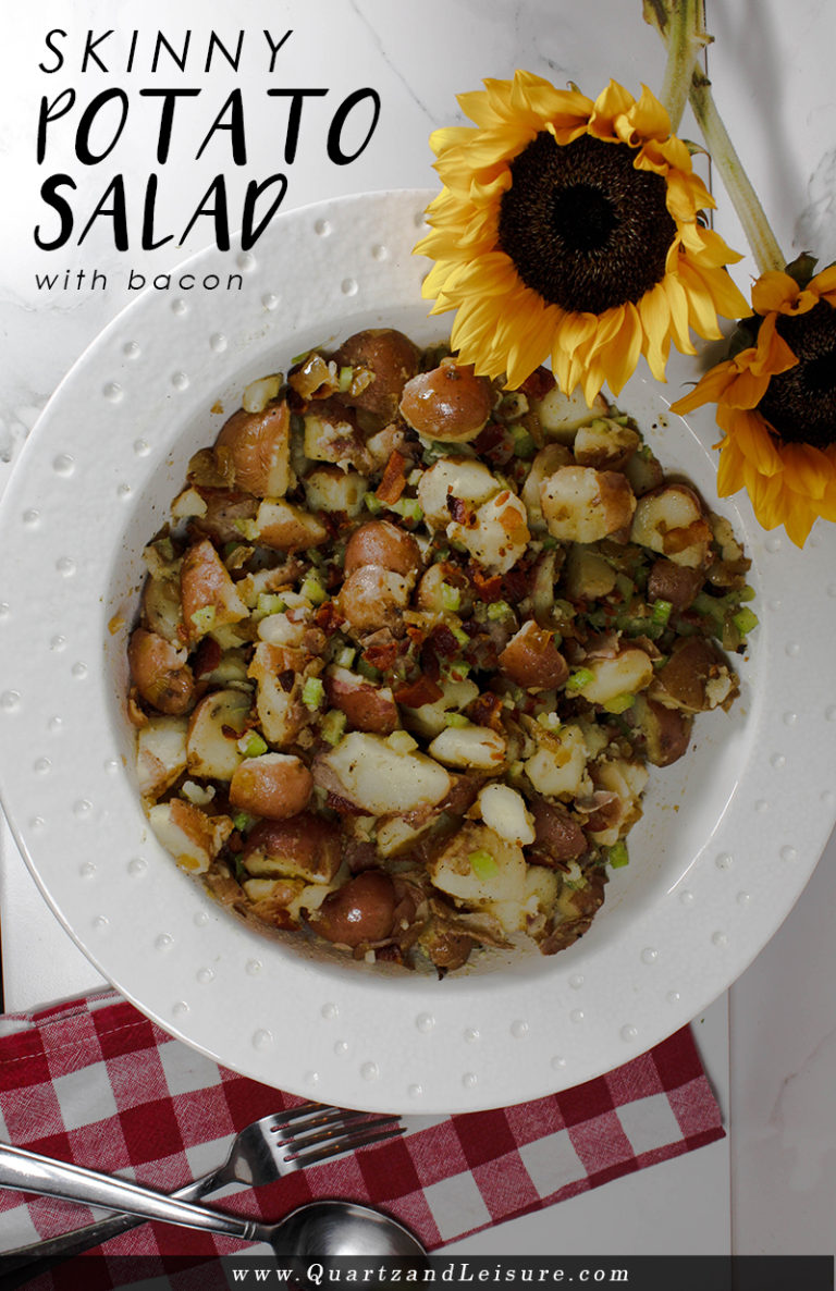 Skinny Potato Salad with Bacon - Quartz & Leisure