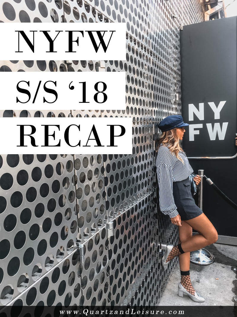 NYFW SS 18 Recap - Quartz & Leisure